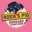 Rosie's Pig Cloudy Rhubarb Still Cider
